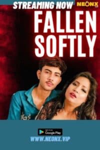Download [18+] Fallen Softly 2023 Hindi NeonX Short Film 720p HDRip