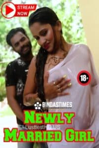 Download [18+] Newly Married Girl 2023 Hindi BindasTimes Short Film 720p HDRip