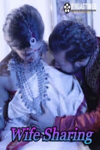 Download [18+] Wife Sharing 2023 Hindi BindasTimes Short Film 720p HDRip