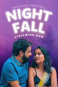 Download [18+] Night Fall 2023 Hindi Triflicks Short Film 720p HDRip