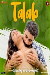 Download [18+] Talab 2023 Hindi Season 01 [ Episodes 02 Added ] Triflicks WEB Series 720p HDRip